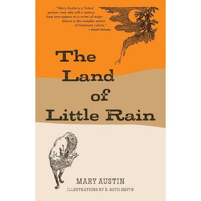 The Land of Little Rain (Warbler Classics) - by  Mary Austin (Paperback)