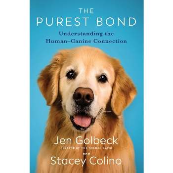 The Purest Bond - by  Jen Golbeck & Stacey Colino (Hardcover)
