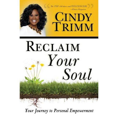 Reclaim Your Soul - by  Cindy Trimm (Paperback)