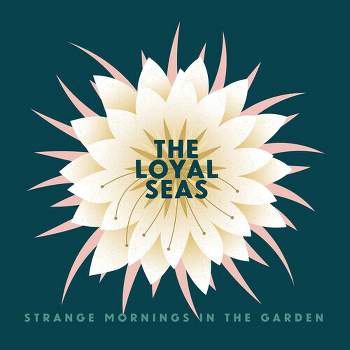 Loyal Seas - Strange Mornings In the Garden (CD)
