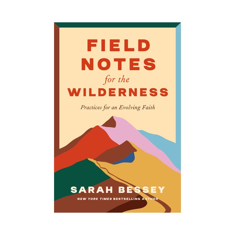 Field Notes for the Wilderness - by  Sarah Bessey (Hardcover), 1 of 2