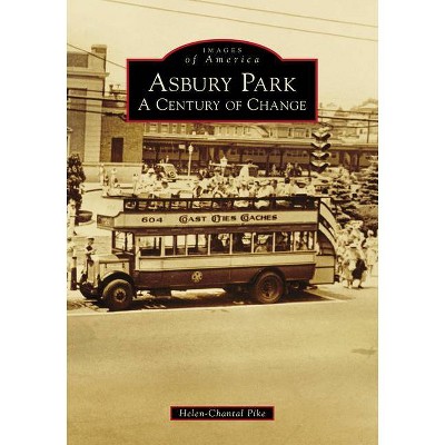 Asbury Park - (Images of America) by  Helen-Chantal Pike (Paperback)