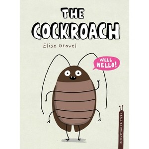 The Cockroach - (Disgusting Critters) by Elise Gravel - 1 of 1