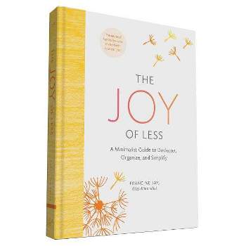 Joy of Less - by Francine Jay (Hardcover)