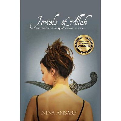 Jewels of Allah - by  Nina Ansary (Paperback)