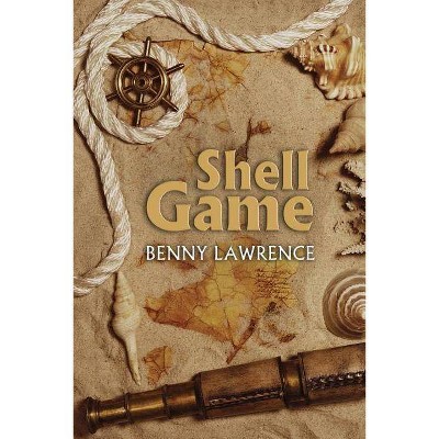 Shell Game - by  Benny Lawrence (Paperback)