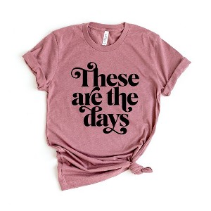 Simply Sage Market Women's These Are The Days Short Sleeve Graphic Tee - 1 of 4