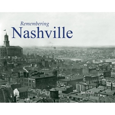 Remembering Nashville - (Paperback)