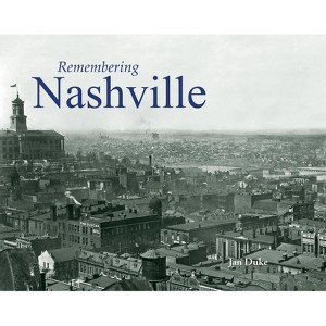 Remembering Nashville - (Paperback) - 1 of 1
