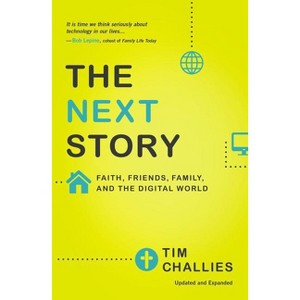 The Next Story - by  Tim Challies (Paperback) - 1 of 1