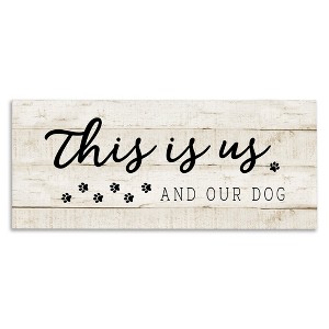 Stupell Industries This Is Us & Our Dog Phrase, 48" x 20" - 1 of 4