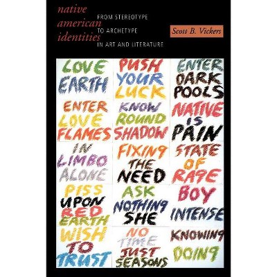Native American Identities - (Linguistics, and Culture) by  Scott B Vickers (Paperback)