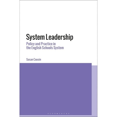 System Leadership - by  Susan Cousin (Paperback)