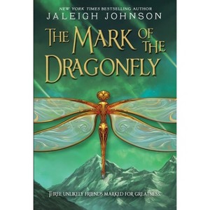The Mark of the Dragonfly - (World of Solace) by  Jaleigh Johnson (Paperback) - 1 of 1