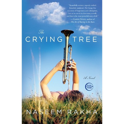 The Crying Tree - by  Naseem Rakha (Paperback)