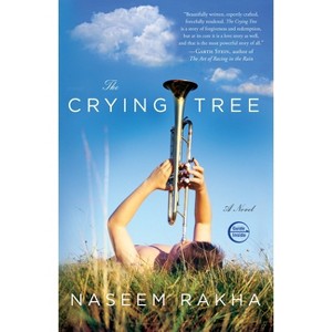 The Crying Tree - by  Naseem Rakha (Paperback) - 1 of 1
