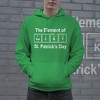 The Element Of Lucky Hoodie Funny St Patricks Day Shenanigans Periodic Table Green Sweat Shirt - Crazy Dog Hoodie - image 2 of 4