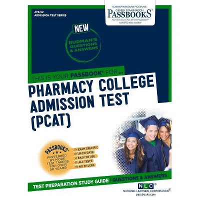 Pharmacy College Admission Test (Pcat), 52 - by  National Learning Corporation (Paperback)