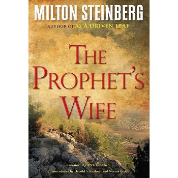 The Prophet's Wife (Hardcover) - by  Rabbi Milton Steinberg