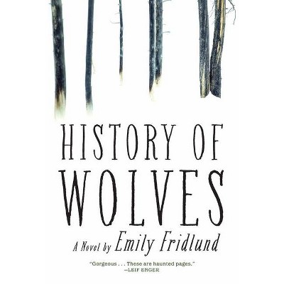 History of Wolves - by  Emily Fridlund (Hardcover)