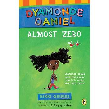 Almost Zero - (Dyamonde Daniel Book) by  Nikki Grimes (Paperback)