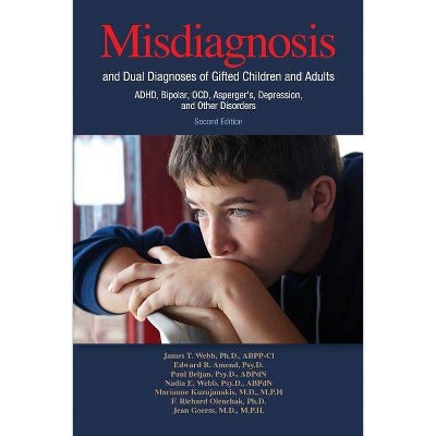 Misdiagnosis and Dual Diagnoses of Gifted Children and Adults - by  James T Webb & Edward R Amend & Paul Beljan (Paperback)