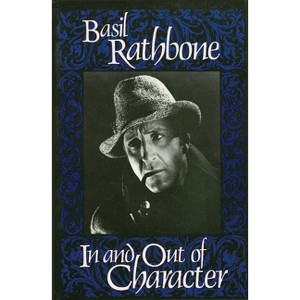 In and Out of Character - (Limelight) by  Basil Rathbone (Paperback) - 1 of 1