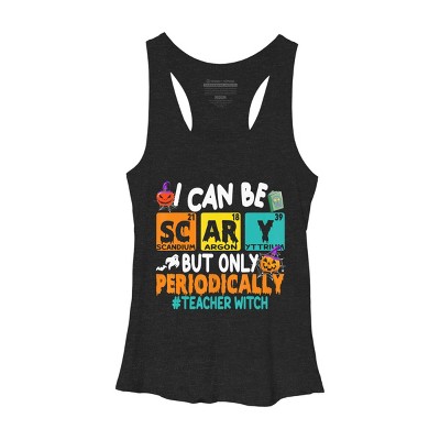 Women's Design By Humans I Can Be Scary But Only Periodically Science Halloween Gifts By lenxeemyeu Racerback Tank Top