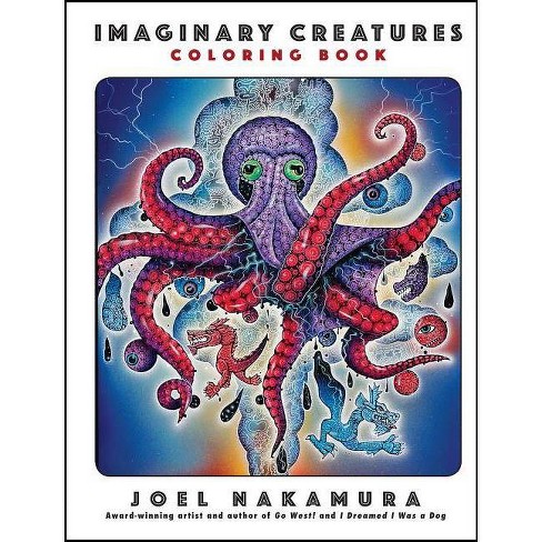 Imaginary Creatures Coloring Book By Joel Nakamura Paperback