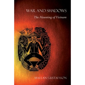 War and Shadows - by  Mai Lan Gustafsson (Paperback) - 1 of 1