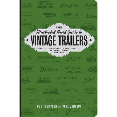 Illustrated Field Guide to Vintage Trail - by  Robert Thompson & Carl Jameson (Paperback)