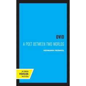 Ovid - (Sather Classical Lectures) by  Hermann Frankel (Paperback) - 1 of 1