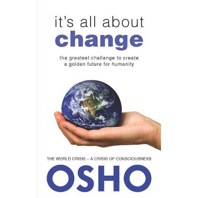 It's All about Change - by  Osho (Paperback)