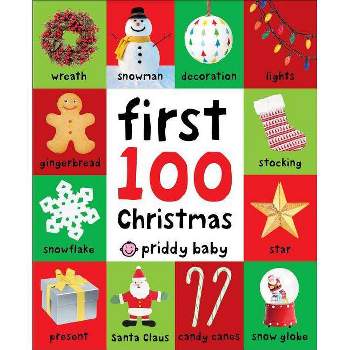 First 100 Christmas Words - (First 100) (Hardcover) - by Roger Priddy