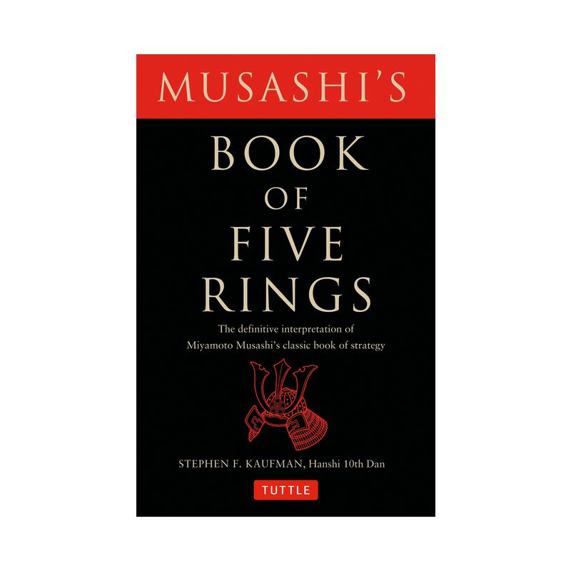 Musashi's Book of Five Rings - by  Miyamoto Musashi & Stephen F Kaufman (Paperback), 1 of 4