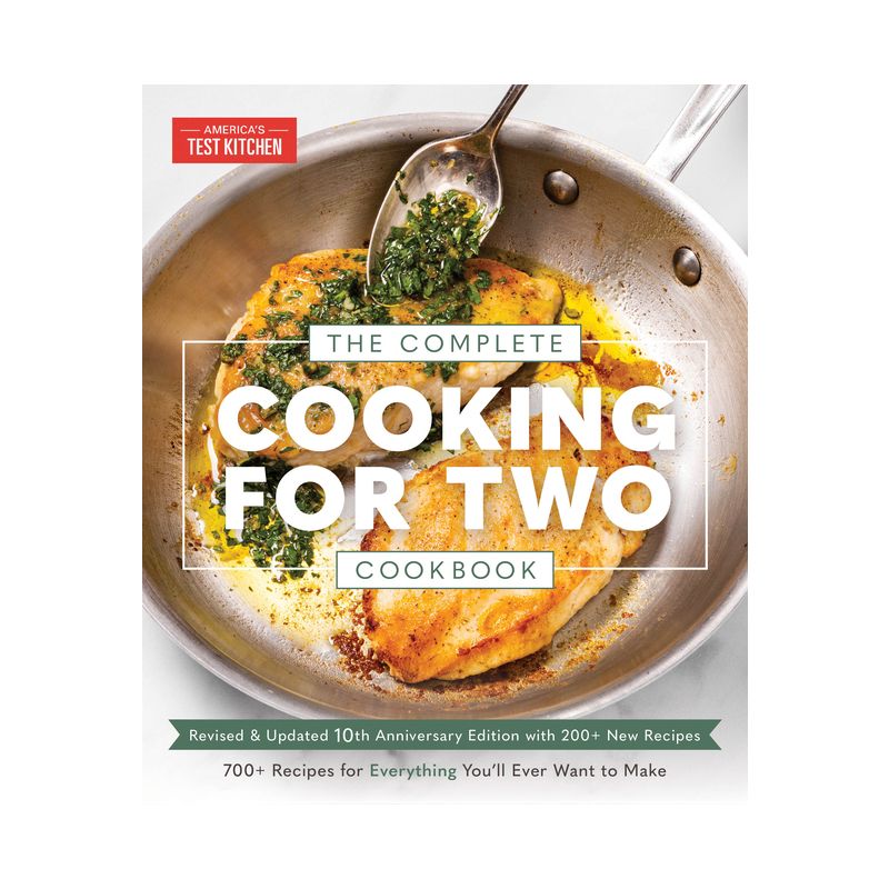 The Complete Cooking for Two Cookbook, 10th Anniversary Edition - by  America's Test Kitchen (Paperback), 1 of 2