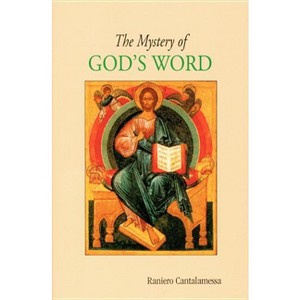 The Mystery of God's Word - by  Raniero Cantalamessa (Paperback) - 1 of 1