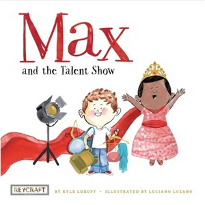 Max and the Talent Show (Max and Friends, Book #2) - by Kyle Lukoff - 1 of 1