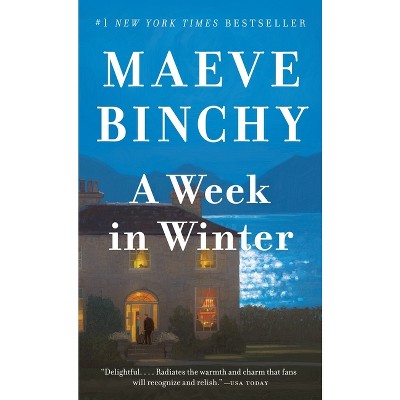 A Week in Winter - by  Maeve Binchy (Paperback)