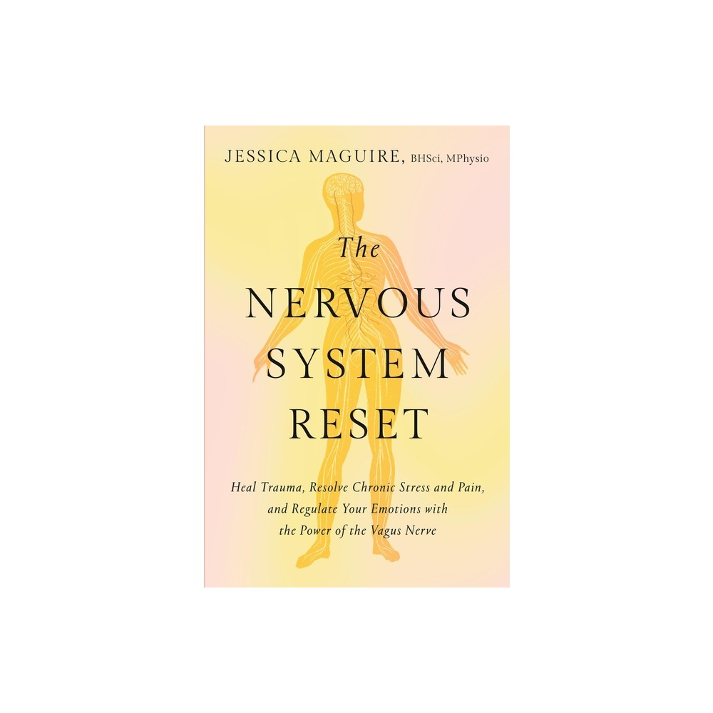 The Nervous System Reset - by Jessica Maguire (Hardcover)