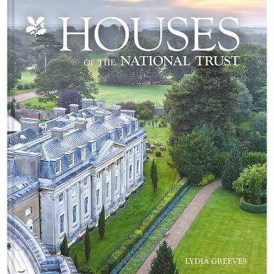 Houses of the National Trust - by  Lydia Greeves (Hardcover)