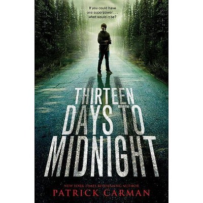 Thirteen Days to Midnight - by  Patrick Carman (Paperback)