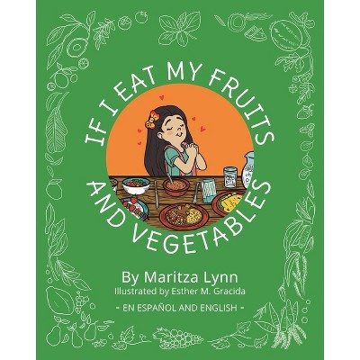 If I eat my fruits and vegetables - Large Print by  Maritza Lynn (Paperback)
