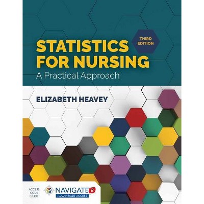 Statistics for Nursing: A Practical Approach - 3rd Edition by  Elizabeth Heavey (Paperback)