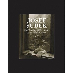 Josef Sudek: The Window of My Studio - (Hardcover) - 1 of 1