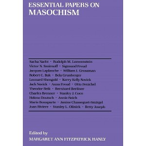 Essential Papers on Masochism - (Essential Papers on Psychoanalysis) by  Margaret Ann Hanly (Paperback) - 1 of 1