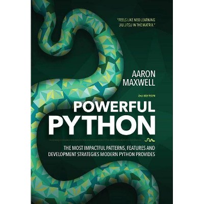 Powerful Python - by  Aaron Maxwell (Paperback)