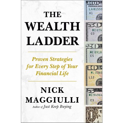 The Wealth Ladder - by  Nick Maggiulli (Hardcover)