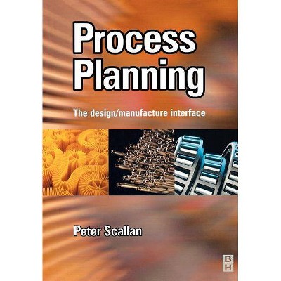 Process Planning - by  Peter Scallan (Paperback)