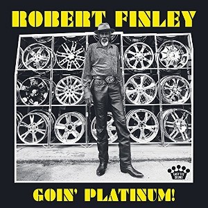 Robert Finley - Goin' Platinum - 1 of 1